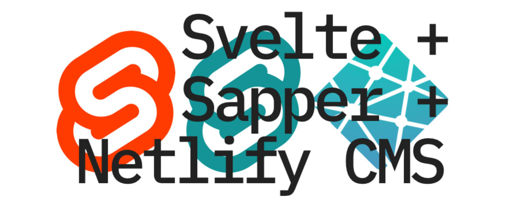 Cover image for Svelte + Sapper + Netlify CMS