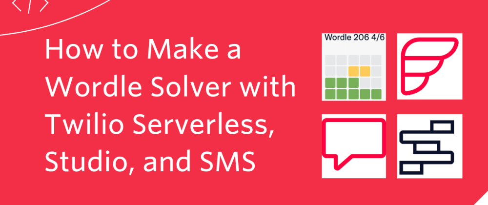 How to Make a Wordle Solver with Twilio Serverless, Studio, and SMS - DEV  Community