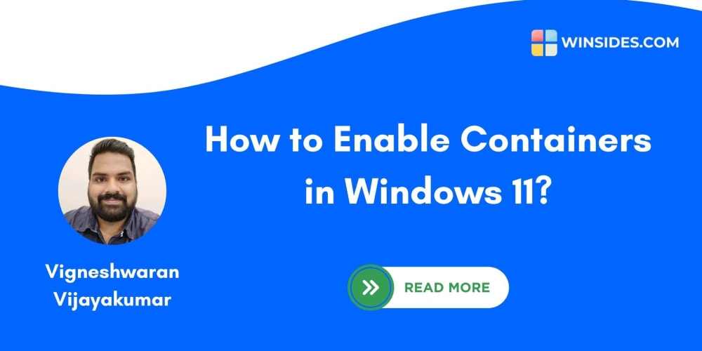 How can you Enable Containers in Windows 11?