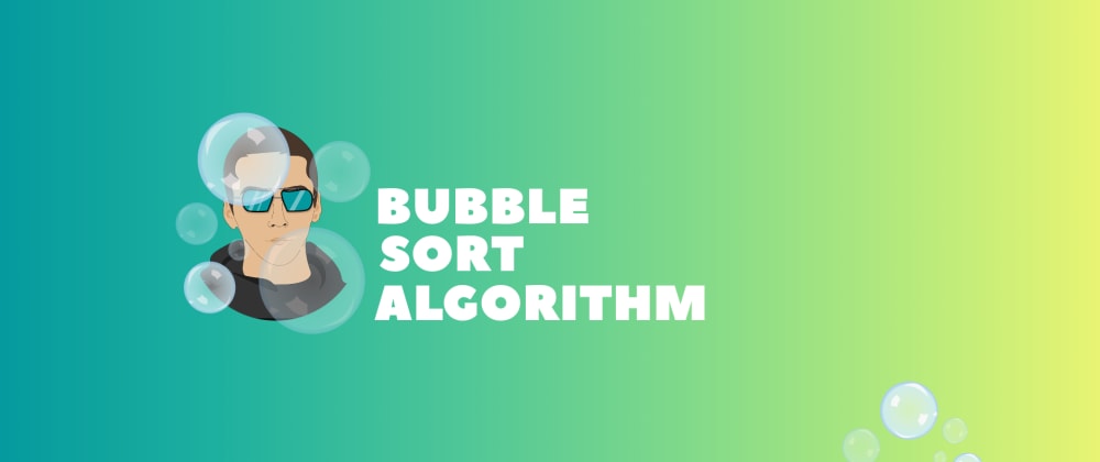 Bubble Sort With JavaScript. What a bubble sorter is and how to