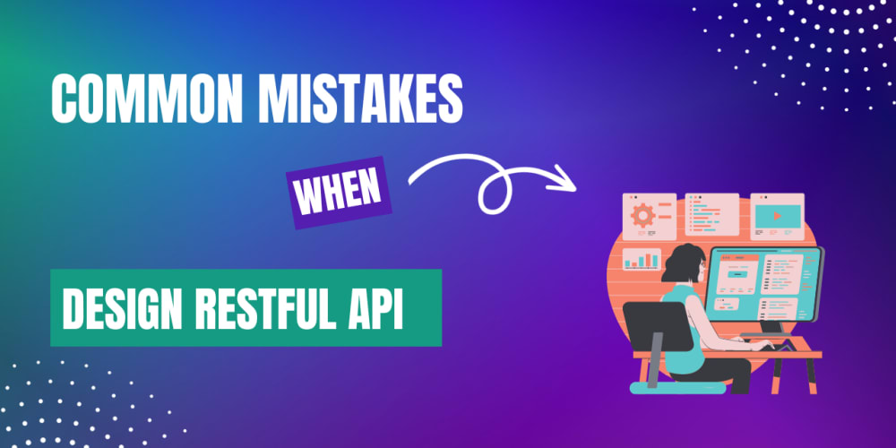Common Mistakes When Designing RESTful APIs with Spring Boot - DEV ...