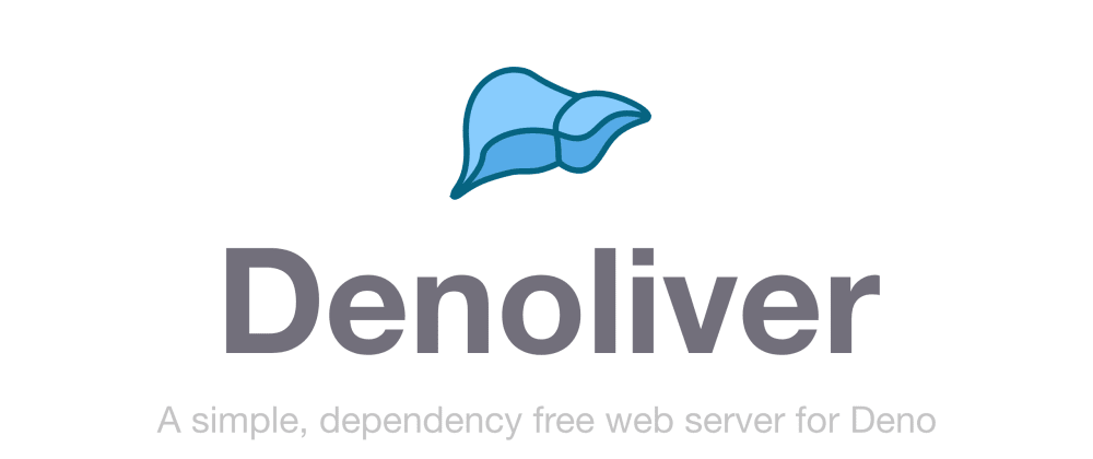 Cover image for Denoliver - I created a small, dependency free, live-reload file server for Deno