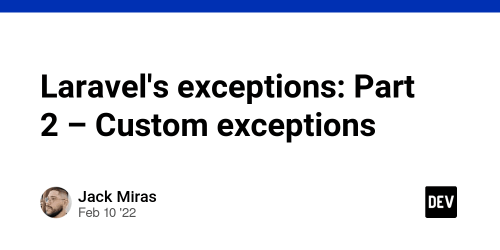PHP: why make your own exceptions? - DEV Community