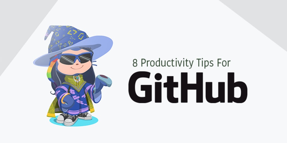 8 Productivity Tips for GitHub