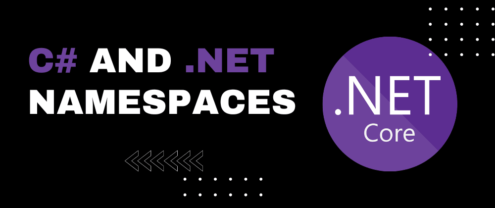 Cover image for Demystifying Namespace Naming in C# and .NET