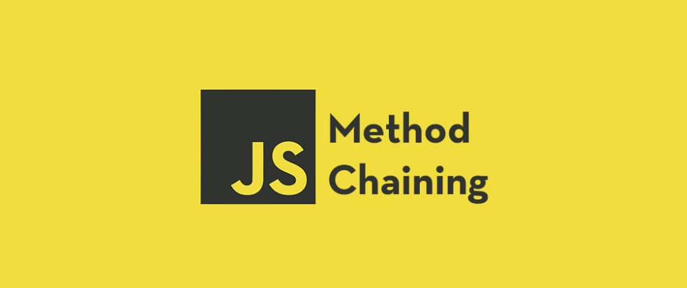 Cover image for Method chaining in javascript