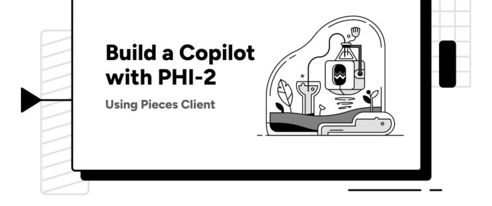 Cover image for Build a Copilot with PHI-2 Using Pieces Client