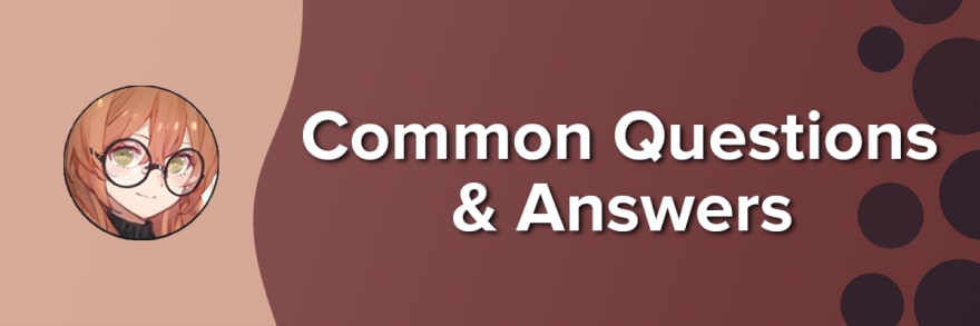Common Questions and Answers