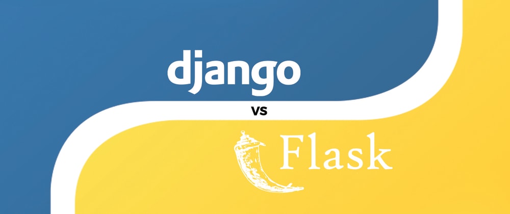Flask Or Django Here S What I Learned From Using Both Dev