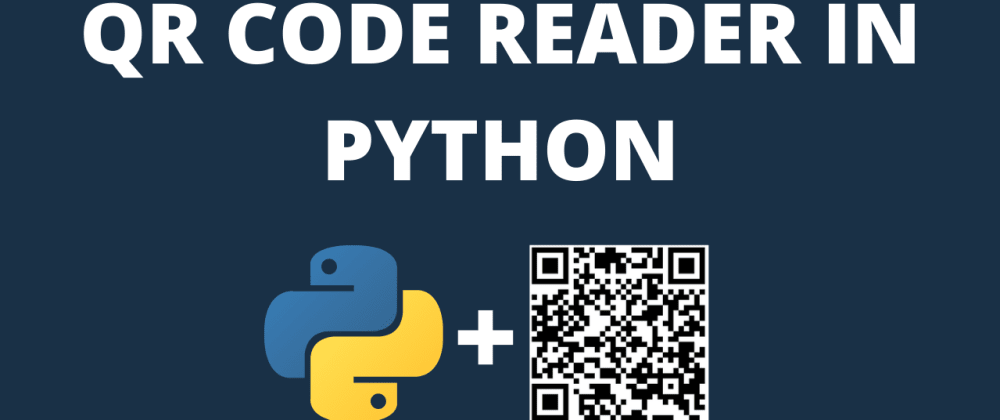 Cover image for QR Code Generator and Reader in Python