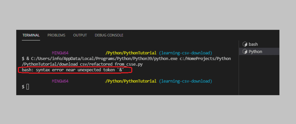 Terminal Message Bash Syntax Error Near Unexpected Token In Visual Studio Code Dev Community