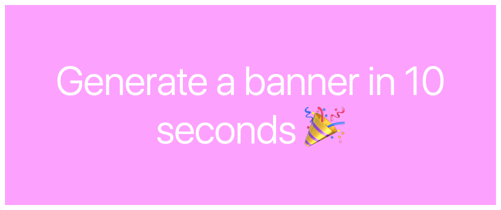 Cover image for Introducing a banner generator for your articles on DEV