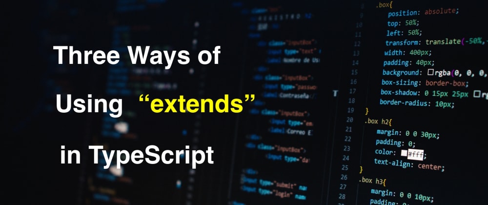 Typescript: The extends keyword