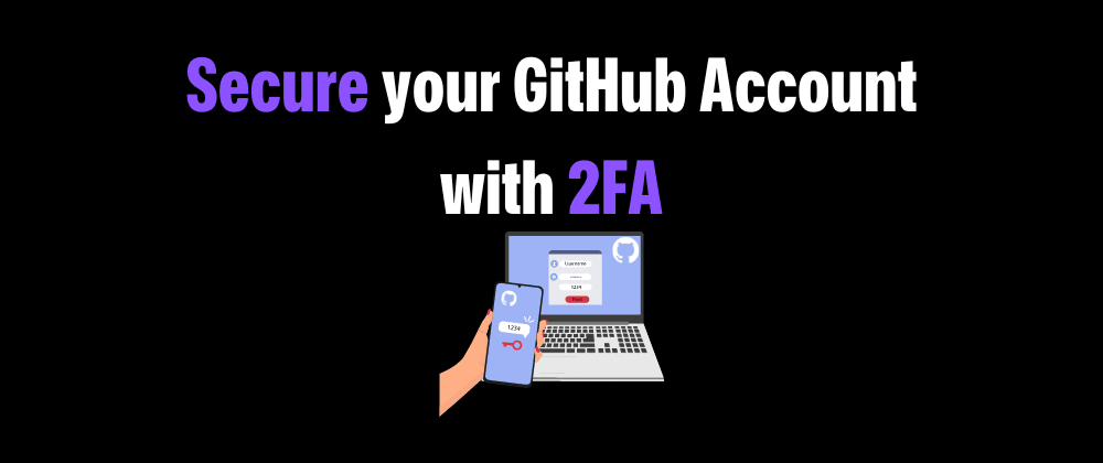 How to Enable 2FA for your GitHub Account 