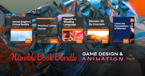 HUMBLE BOOK BUNDLE: GAME DESIGN & ANIMATION BY PACKT