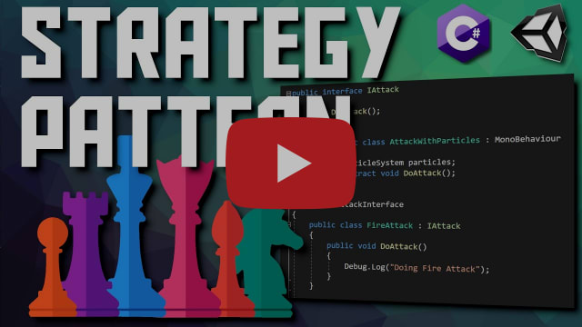 Easily Change Behaviors with the Strategy Pattern - Unity and C#