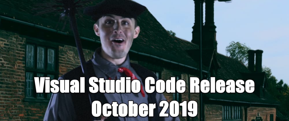 Cover image for VS Code October 2019 Release Highlights Video