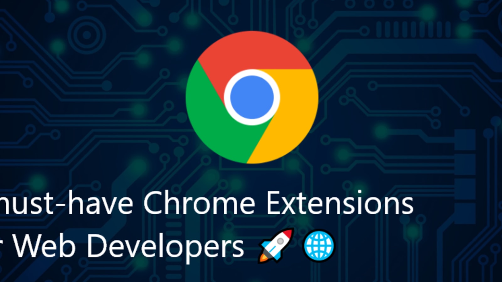 6 Chrome Extensions Every Web Developer Should Know in 2023