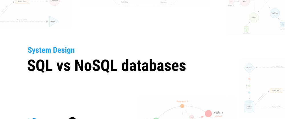 Cover image for System Design: SQL vs NoSQL databases
