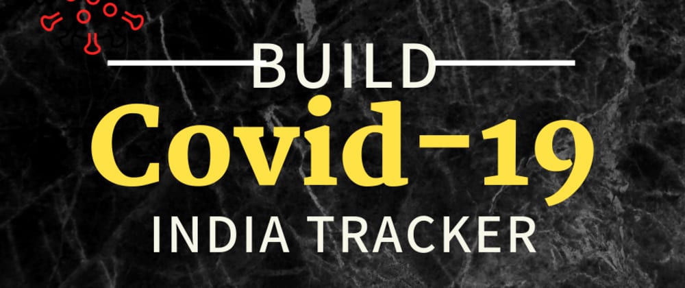 Cover image for How to build COVID 19 Realtime Tracker with JSON API