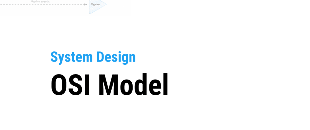 Cover image for System Design: OSI Model