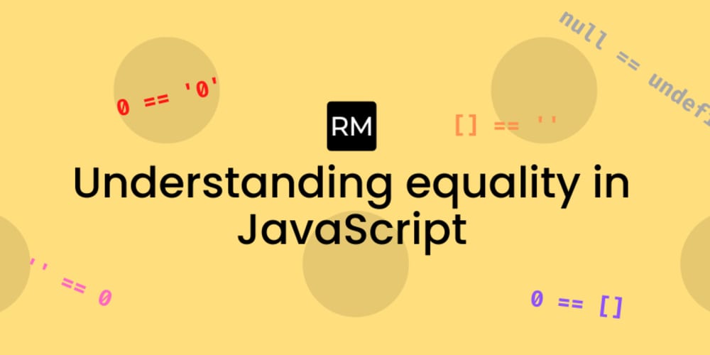 understanding-equality-in-javascript-javascript-briefly