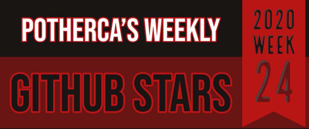 Potherca S Weekly Github Stars 2020 Week 24 Dev - github roblox roblox users