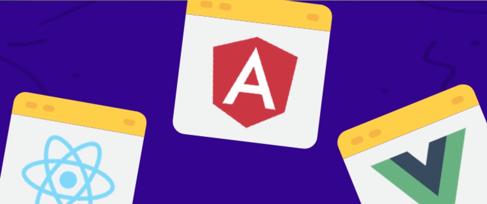 Cover image for [COMPARISON] Angular vs Vue.js vs React.js - which one you should choose in 2020?