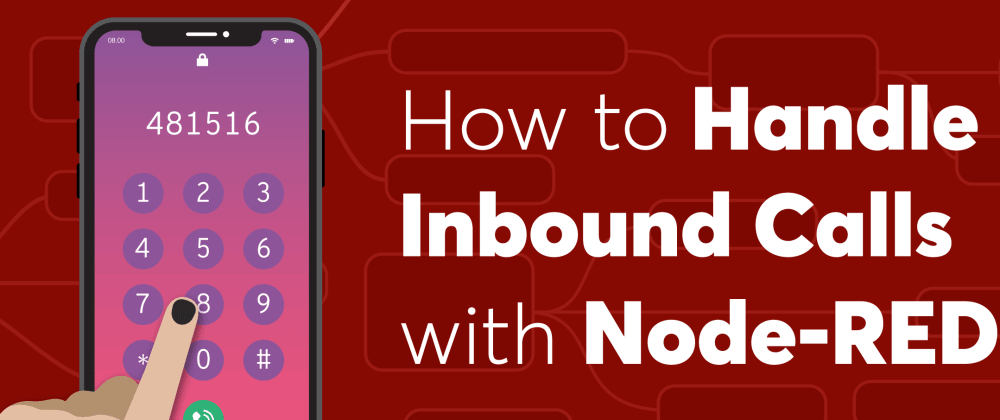 Cover image for How to Receive Phone Calls with Node-RED