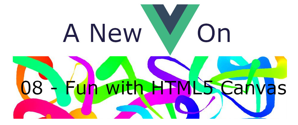 Cover image for A New Vue On JavaScript30 - 08 Fun with HTML5 Canvas