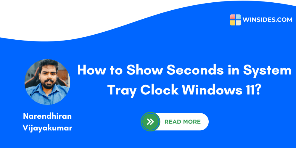 How to Show Seconds in System Tray Clock Windows 11?