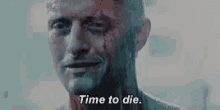 time to die