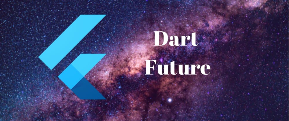 Cover image for Dart Future 💫 🌌 ✨
