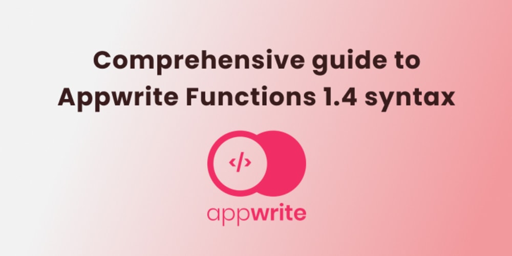 A comprehensive guide to the new syntax in Appwrite Functions 1.4 - DEV ...