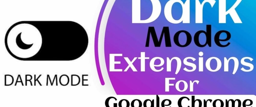 The best dark mode extensions for Google Chrome - Android Authority