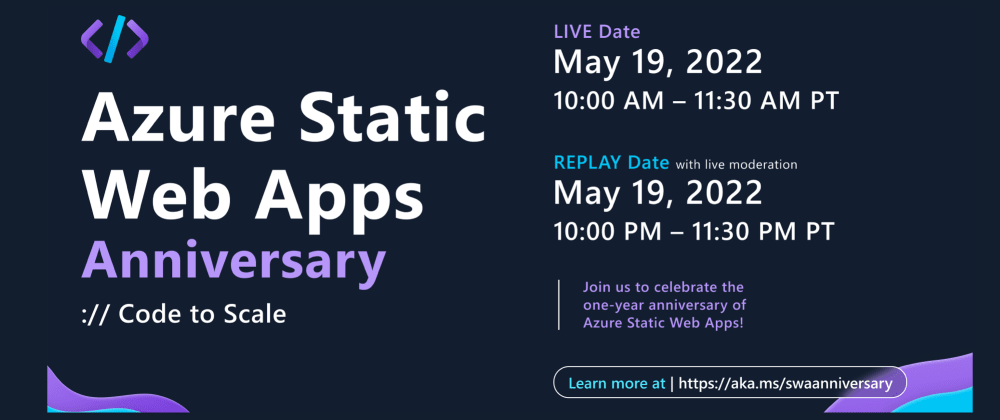 Join us live on May 19 for the Azure Static Web Apps Anniversary!