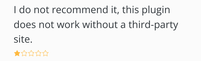 Meme screenshot of a 1-out-of-5-stars plugin review stating: I do not recommend it, this plugin does not work without a third-party site.