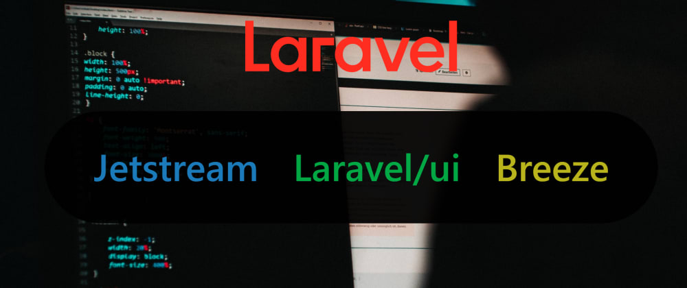 Cover image for Laravel Jetstream vs Breeze vs Laravel/ui