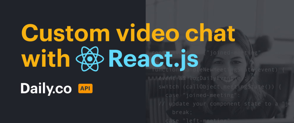 Build a video chat app in minutes with React and daily-js