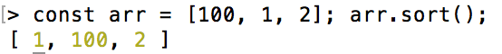The output of const arr = [100, 1, 2]; arr.sort()