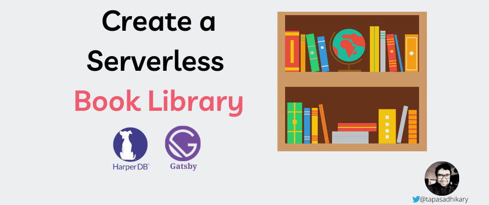 Create a serverless book library app with HarperDB and Gatsbyjs