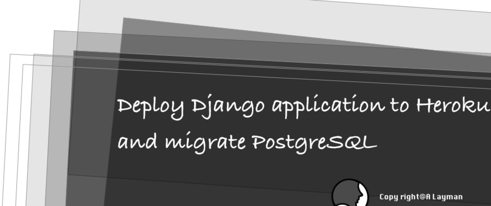Cover image for Day 6 of #100DaysOfCode: Deploy Django application to Heroku and migrate PostgreSQL