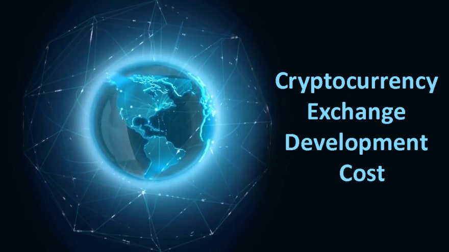 Cryptocurrency Exchange Development Cost