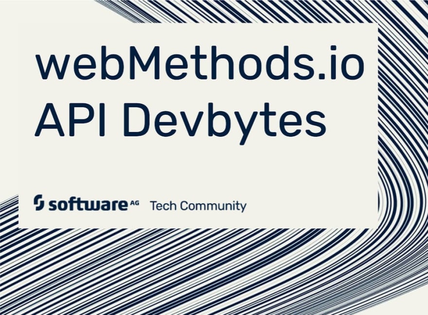 Software AG webMethods.io API Devbytes