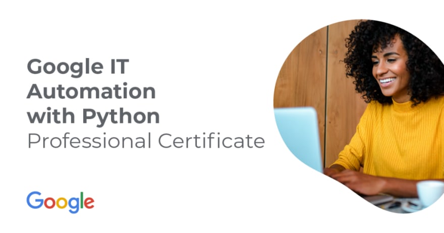 Google IT Automation with Python Professional Certificate coursera best