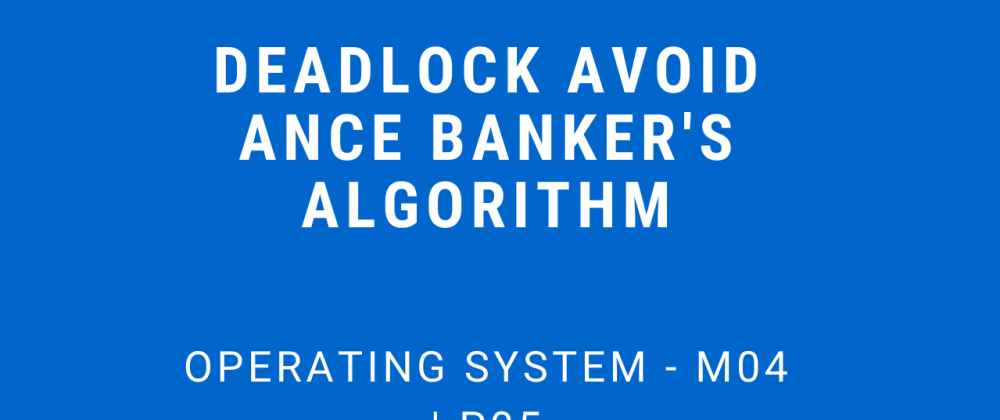 bankers algorithm for deadlock avoidance