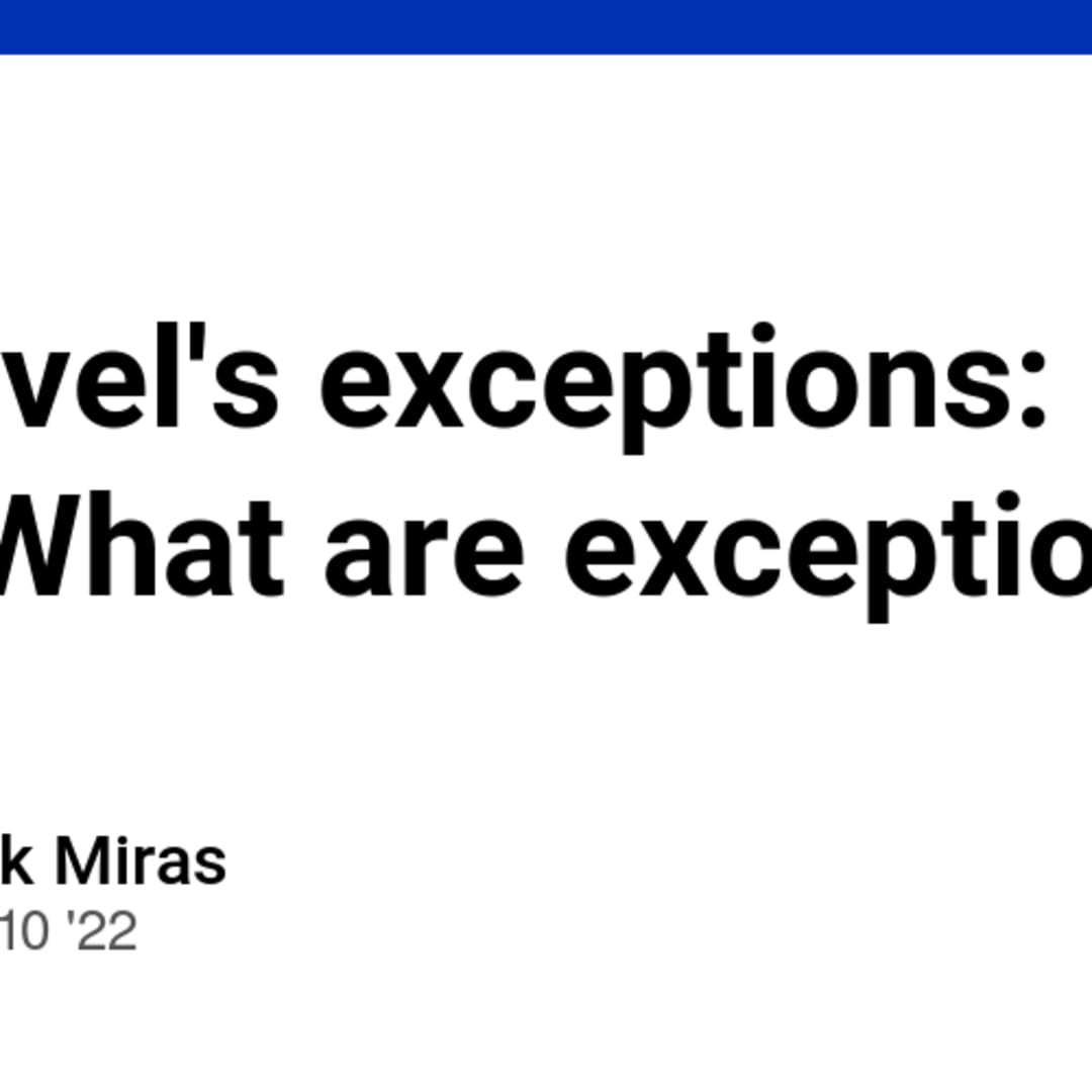 Laravel's exceptions: Part 1 – What are exceptions? - DEV Community