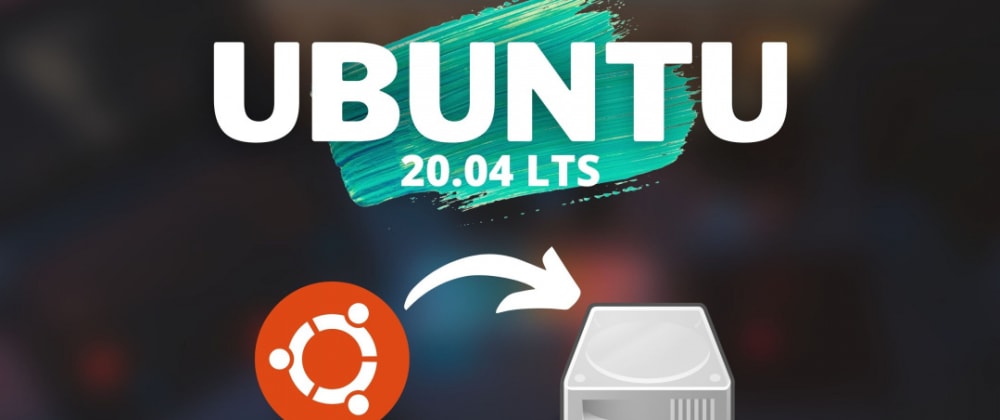 Cover image for How To Install Ubuntu 20.04 LTS (For Beginners)