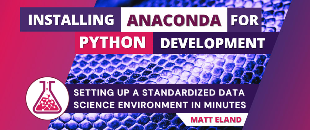 Cover image for Installing Anaconda for Python Development