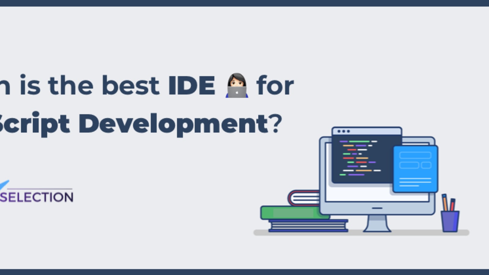 best ide for javascript development and debugging